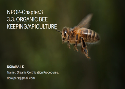 NPOP-Chapter.3 - 3.3. Organic Bee Keeping (Apiculture) 